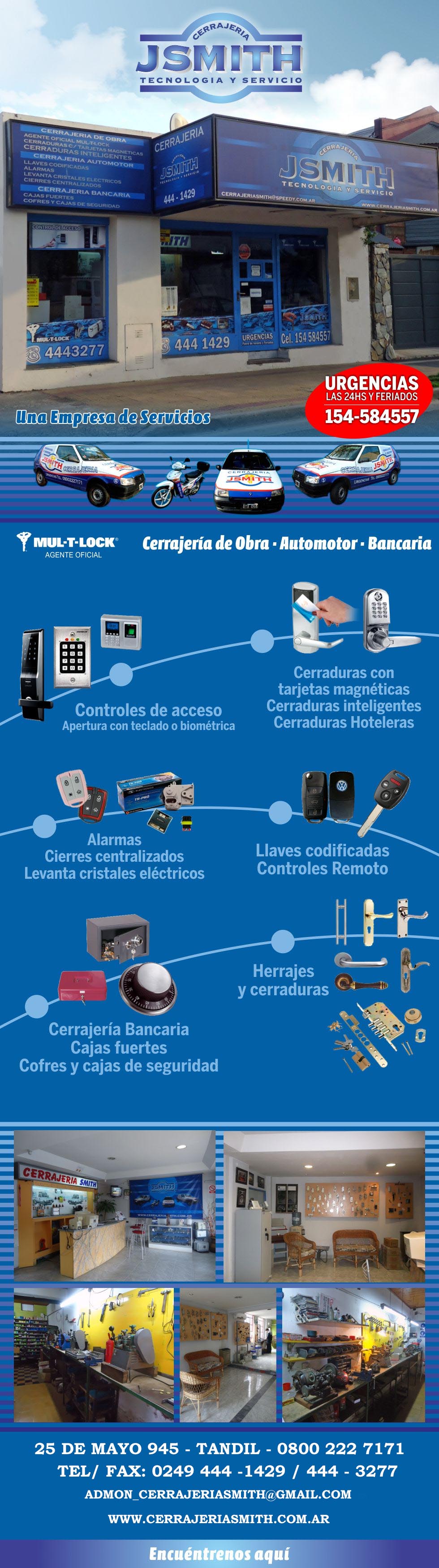 Encontranos en 25 de Mayo 945  | Contáctenos Telefónicamente a (0249) 444-1429 / 444-3277 / 154-584557 - Tandil   | Correo electrónico: admon_cerrajeriasmith@gmail.com | 