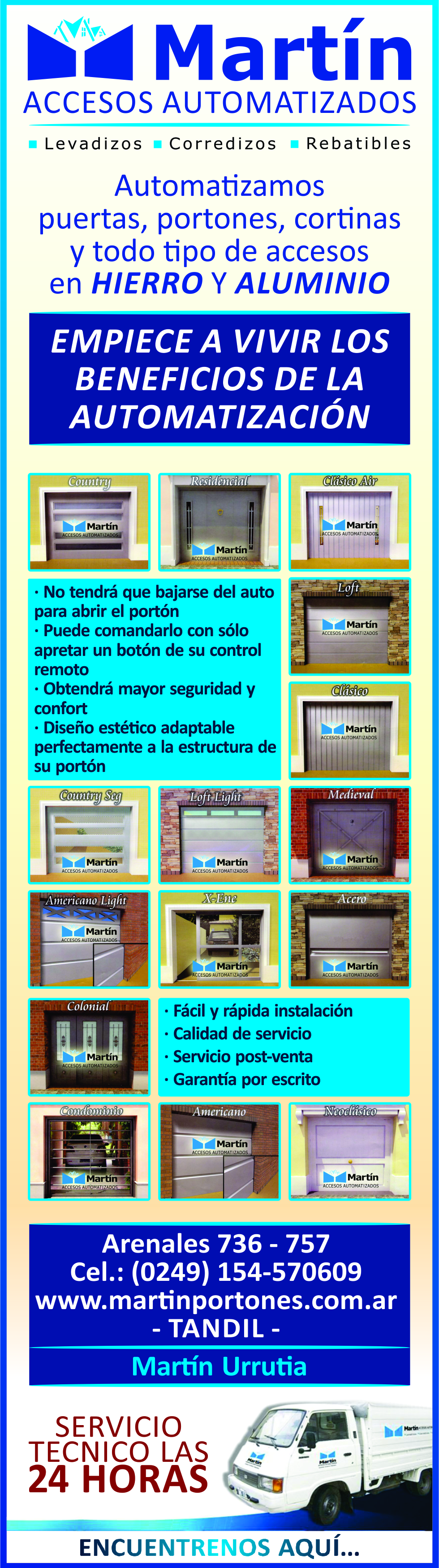 Encontranos en Arenales 736 | Contáctenos Telefónicamente a (0249) 154-570609 | Correo electrónico: ludmilau@hotmail.com | Visitá nuestro sitio web: http://martinportones.com.ar/